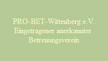 PRO-BET-Wittenberg e.V.
Eingetragener anerkannter 
Betreuungsverein